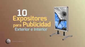 Los 10 Mejores Expositores para Publicidad Exterior e Interior portada video